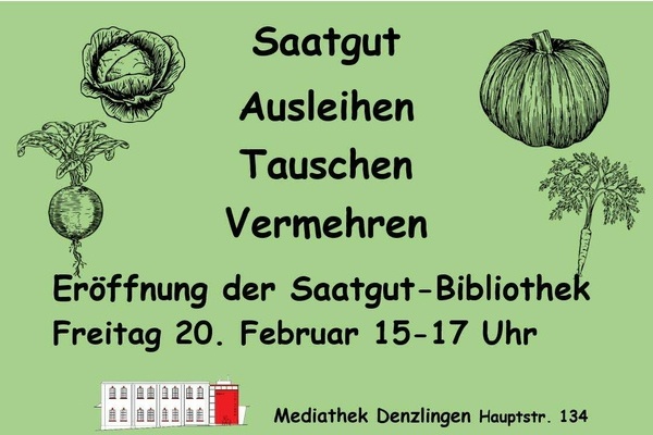 Gr�ner Hintergrund, schwarze Schrift - Saatgut ausleihen, tauschen, vermehren - Er�ffnung der Saatgut-Bibliothek in der Mediathek