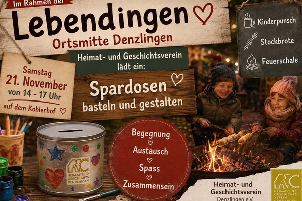 Plakat f�r eine Bastelaktion des Heimat- und Geschichtsvereins in der Lebendigen Ortsmitte - Spardosen basteln - man sieht Kinder, die Stockbrot �ber dem Feuer garen.